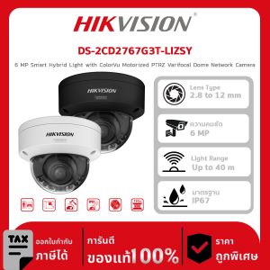 กล้องวงจรปิด DS-2CD2767G3T-LIZSY  6 MP Smart Hybrid Light with ColorVu Motorized PTRZ Varifocal Dome Network Camera